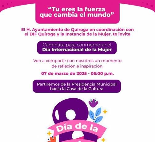 Conmemora Gobierno de Quiroga el Día Internacional de la Mujer con una caminata de reflexión y empoderamiento