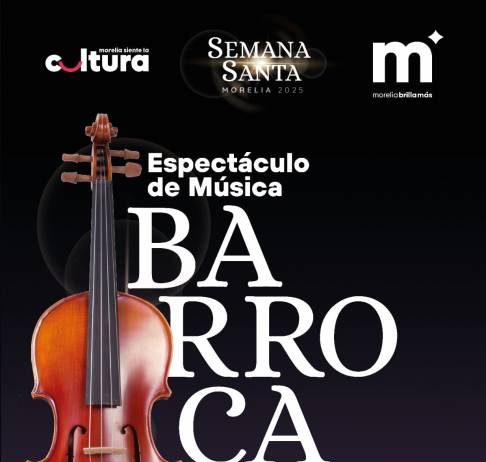 SeCultura Morelia invita al Espectáculo de Música Barroca, este fin de semana