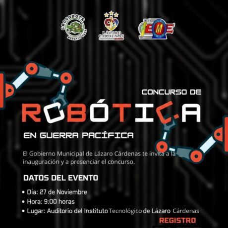 Lázaro Cárdenas se Alista Para el Concurso de Robotica “Guerra Pacífica”