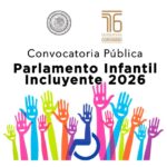 El Congreso del Estado invita a menores de 9 a 12 años al Parlamento Infantil Incluyente 2026