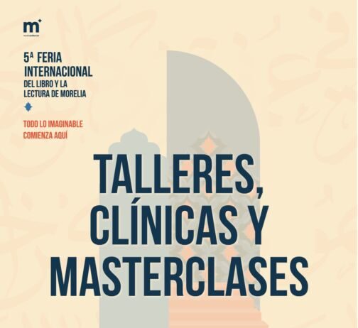 SeCultura invita a cursos y talleres de 5ta Feria Internacional del Libro y la Lectura de Morelia